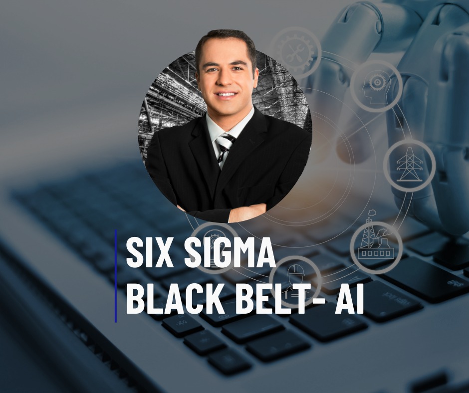 Six Sigma Black Belt- AI